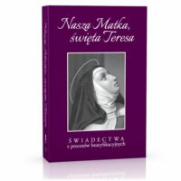 Nowa książka: Nasza Matka, święta Teresa – Świadectwa z procesów beatyfikacyjnych
